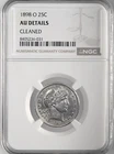 1898-O  25C BARBER SILVER QUARTER  NGC AU DETAILS "CLEANED"  #8405236-031