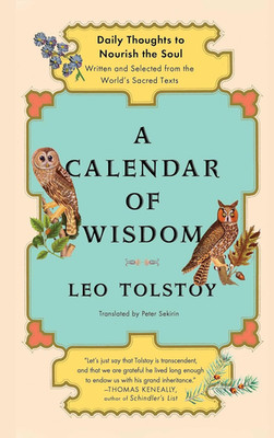 A Calendar of Wisdom: Daily Thoughts to Nourish the Soul, Written and Selected f