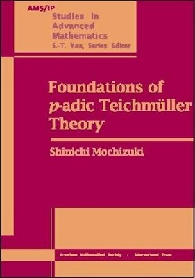Foundations of P-Adic Teichmuller Theory Buch American Mathematical Society