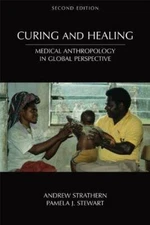 Curing and Healing: Medical Anthropology in Global Perspective (Ethnograp - GOOD