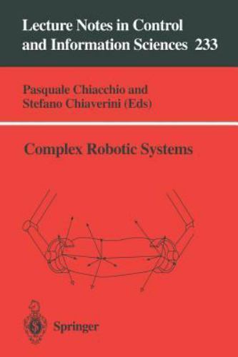 Lecture Notes in Control and Information Sciences Ser.: Complex Robotic ...