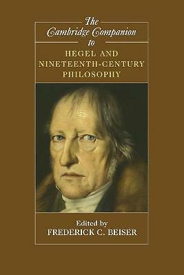 The Cambridge Companion to Hegel and Nineteenth-Century Philosophy Beiser