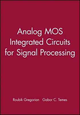 Analoge MOS-Integrierte Schaltungen zur Signalverarbeitung von Roubik Gregorian (Englisch