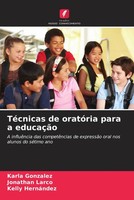 Karla Gonzalez (U. A.) | TéCnicas De OratóRia Para A EducaçãO | Taschenbuch