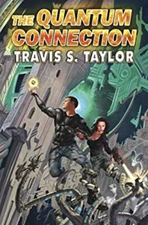 The Quantum Connection Hardcover Travis S., Taylor, Travis Taylor