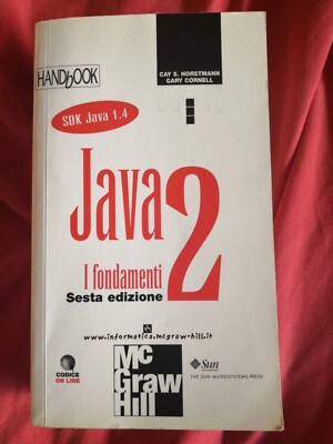 JAVA 2 The Fundaments - Cay S.Horstmann, Gary Cornell - McGrawHill - 2004