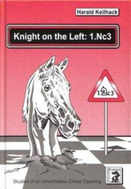 Thumbnail - Knight On The Left: 1.nc3 | Harald Keilhack | Buch | Englisch | 2005