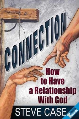 Connection: How to Have a Relationship - Hardcover, by Case Steve - Very Good