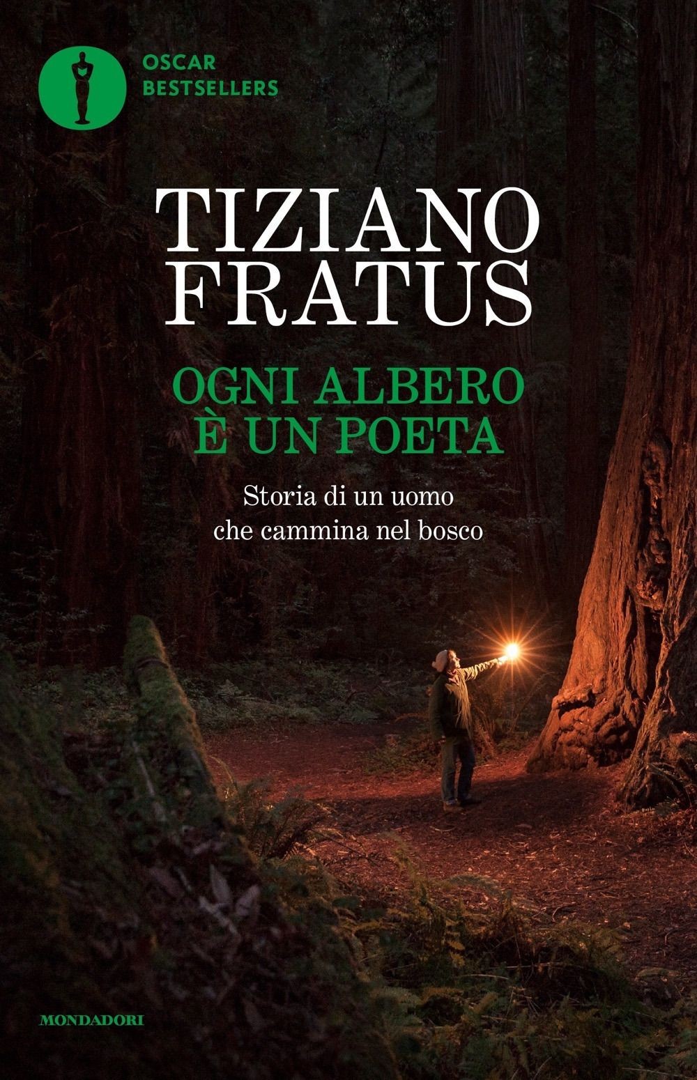 Libri Tiziano Fratus - Ogni Albero E Un Poeta. Storia Di Un Uomo Che Cammina Nel