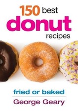 150 Best Donut Recipes, George Geary,  Paperback