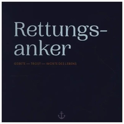 Rettungsanker | Gebete - Trost - Worte des Lebens | Jobst Bittner | Deutsch