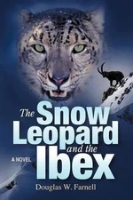 The Snow Leopard and the Ibex by Douglas W. Farnell (English) Paperback Book