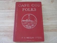 Cape Cod Folks by Sarah P. McLean Greene 1904 Illustrated Hardcover
