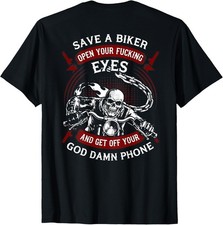 Save A Biker Open Your Eyes Get Off Your Phone Skull (Back) T-Shirt