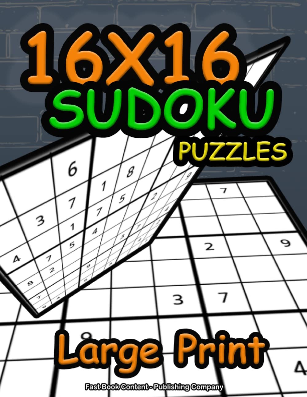 16x16 GIANT SUDOKU PUZZLES Large Print: Challenge Yourself With This 16x16 Sudo