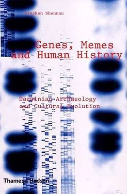 Genes, Memes and Human History: Darwinian Archaeo... by Stephen Shennan Hardback