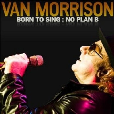 VAN MORRISON - BORN TO SING: NO PLAN B  CD  10 TRACKS ENGLISH POP SONGS  NEU 