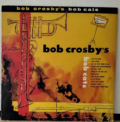 BOB CROSBY'S BOB CATS - BOB CROSBY'S BO CATS 1954 COLUMBIA 33OSX 7513 AUS JAZZLP
