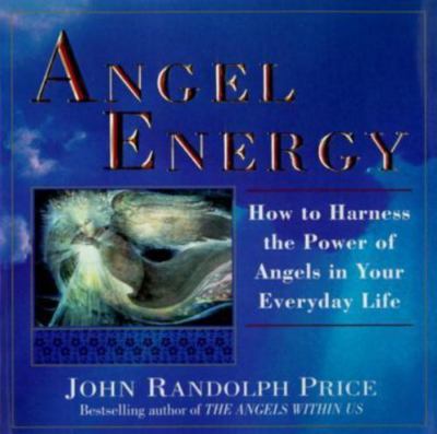 NEW Angel Energy by John Randolph Price 1995 Paperback Book Heaven Spiritual God