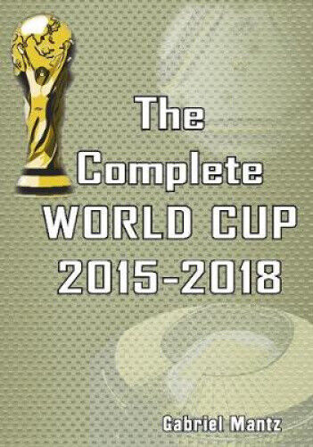 Thumbnail - The Complete World Cup 2015-2018 By Mantz, Gabriel