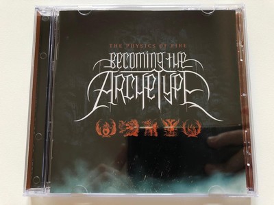Becoming the Archetype The Physics of Fire (CD) Album