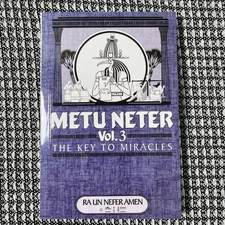 Metu Neter Vol 3 , the Key to Miracles by Ra Un Nefer Amen, Brand New, Reprint