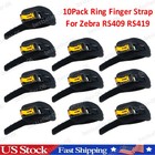 10PCS Finger Straps for Zebra Motorola Symbol RS409 RS419 RS-419 21-93022-03R