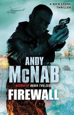 Firewall: (Nick Stone Thriller 3) (Nick..., McNab, Andy