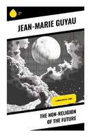 The Non-Religion Of The Future Jean-Marie Guyau Taschenbuch Englisch Sharp Ink