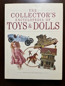 The Collector’s Encyclopedia Of Toys & Dolls Edited By Lydia Darbyshire 1990