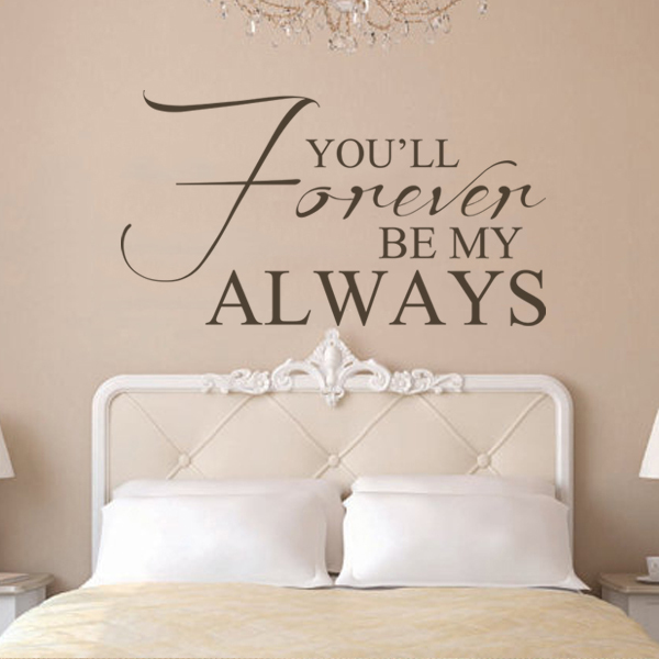Romantic Wall Decal You'll Forever Be My Always Quote Vinyl Master ...