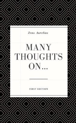 Many Thoughts On... by Zeno Aurilius Paperback Book