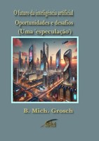 Bernd Michael Grosch | O Futuro Da InteligêNcia Artificial | Taschenbuch