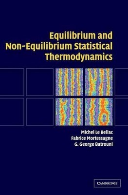 Equilibrium and Non-Equilibrium Statistical Thermodynamics by Michel Le Bellac (