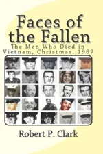 Faces Of The Fallen: The Men Who Died In Vietnam, Christmas, 1967