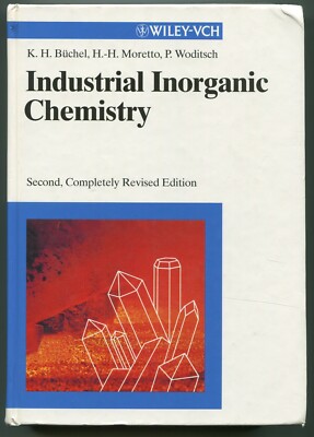 Industrial Inorganic Chemistry by Karl Heinz Buchel, Moretto, Woditsch 2nd ed