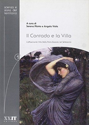 Bücher Contado E La Villa. Die charmante Villa Della Porta. Kokon Nel Settecen