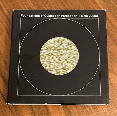 FOUNDATIONS OF CYCLOPEAN PERCEPTION w/3D Glasses - Bela Julesz 1st Ed 1971 HC/DJ