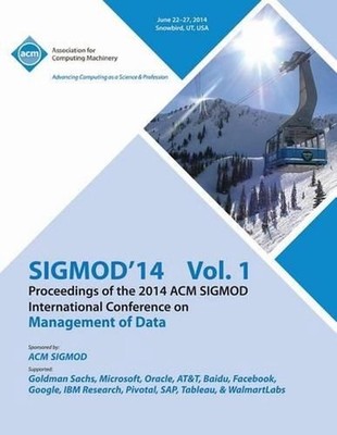 SiGMOD 14 Vol 1 Proceedings of the 2014 ACM SIGMOD International Conference on M
