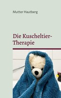Die Kuscheltier-Therapie Mutter Hautberg