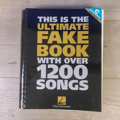 Livre The Ultimate Fake Book: C Edition - Partitions Musicales, Recueil De Chansons Pour Musiciens