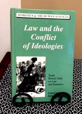 Law Conflict Ideologies 9th Round Table Semiotics Human Sciences Kevelson HC VTG