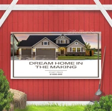 Dream Home in the Making Indoor Outdoor Banner sign