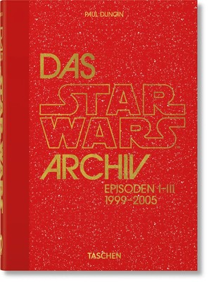Das Star Wars Archiv. 1999-2005. 40th Ed. | Paul Duncan | Buch | GER, Hardcover