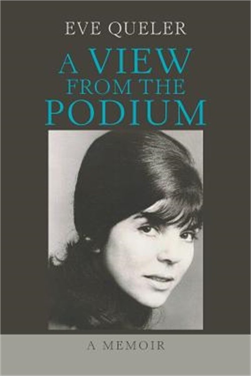 A View from the Podium: A Memoir (Paperback or Softback)