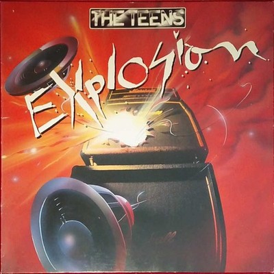 The Teens   Explosion - Hansa International Records - Deutschland - 1981