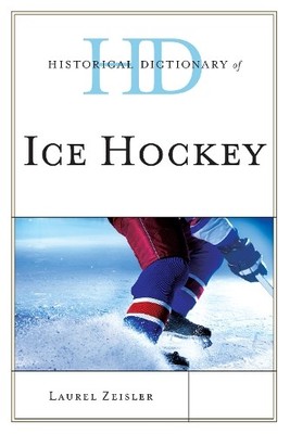 Historical Dictionary of Ice Hockey - 9780810878624