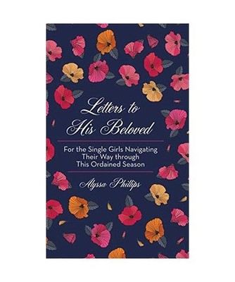 Letters to His Beloved: For the Single Girls Navigating Their Way Through This O