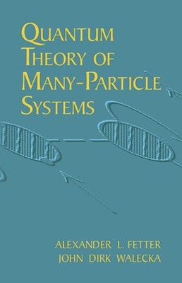 Quantum Theory of Many-Particle Sys by Alexander L. Fetter (Paperback Book)