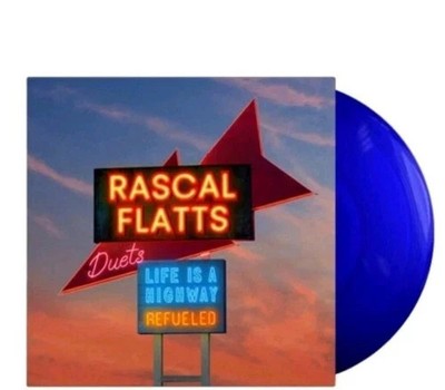 LP - NEW SEALED    Rascal Flatts - Life Is A Highway: Refueled Duets Blue